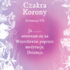 KORONA-afirmacje dla czakra-korony Karty harmonizujące czakry - 49 kart z afirmacjami + książeczka: jak pracować z kartami, wizualizacje, ćwiczenia oraz kody QR do nagranych afirmacji.