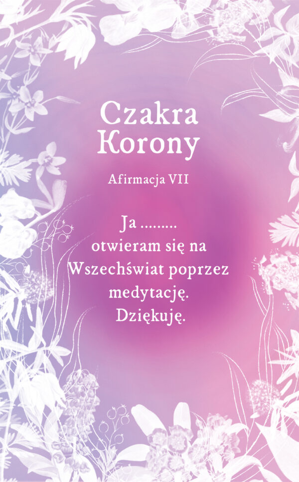 KORONA-afirmacje dla czakra-korony Karty harmonizujące czakry - 49 kart z afirmacjami + książeczka: jak pracować z kartami, wizualizacje, ćwiczenia oraz kody QR do nagranych afirmacji.