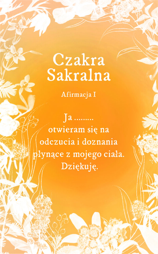 SAKR-afirmacje dla czakra-sakralna Karty harmonizujące czakry - 49 kart z afirmacjami + książeczka: jak pracować z kartami, wizualizacje, ćwiczenia oraz kody QR do nagranych afirmacji.